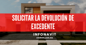solicitar la devolución de excedente en Infonavit